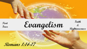 Evangelism_4_Faith & Righteousness