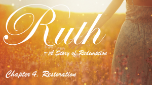 Ruth_4_Restoration