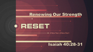 Reset_3_Renewing Our Strength