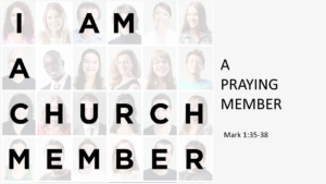 I Am A Church Member_4_A Praying Member